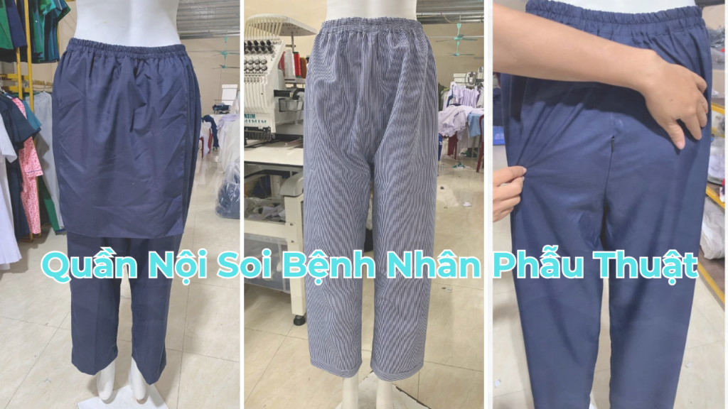 Quần nội soi bệnh nhân phẫu thuật